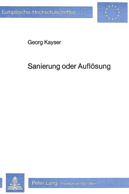 Sanierung Oder Aufloesung: Eine Analyse Zur Bestimmung Der Sanierungsfaehigkeit Von Unternehmen Im Vorfeld Der Insolvenz (Paperback)