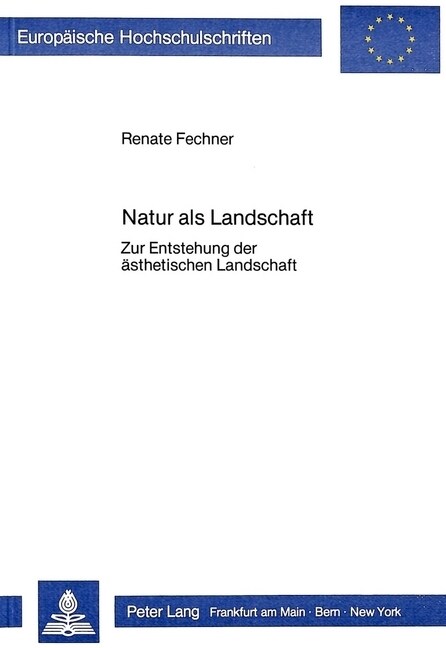 Natur ALS Landschaft: Zur Entstehung Der Aesthetischen Landschaft (Paperback)