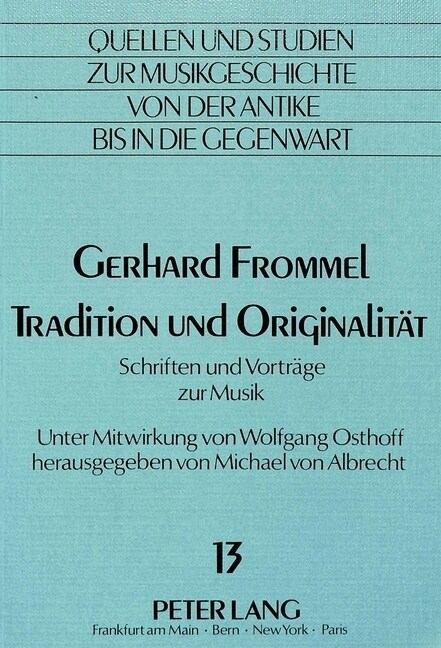 Tradition Und Originalitaet: Schriften Und Vortraege Zur Musik (Paperback)