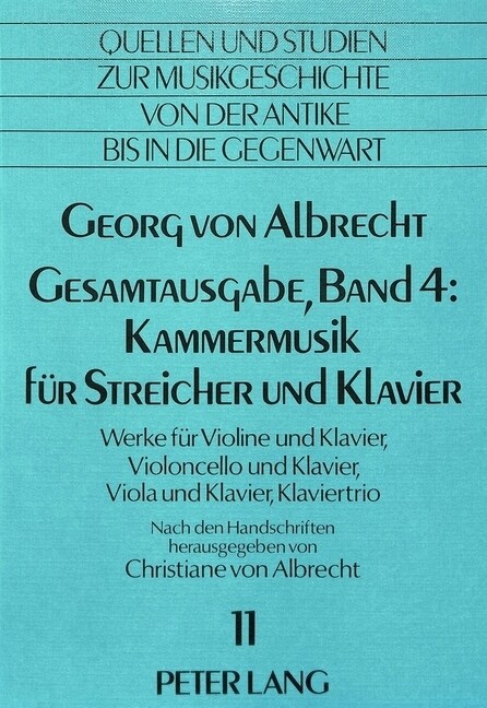 Georg Von Albrecht- Gesamtausgabe, Band 4: Kammermusik Fuer Streicher Und Klavier: Werke Fuer Violine Und Klavier, Violoncello Und Klavier, Viola Und (Paperback)