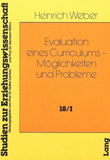 Evaluation Eines Curriculums - Moeglichkeiten Und Probleme: Untersucht Am Lehrplanentwurf Biologie- Freiwilliges 10. Schuljahr an Der Hauptschule in R (Paperback)