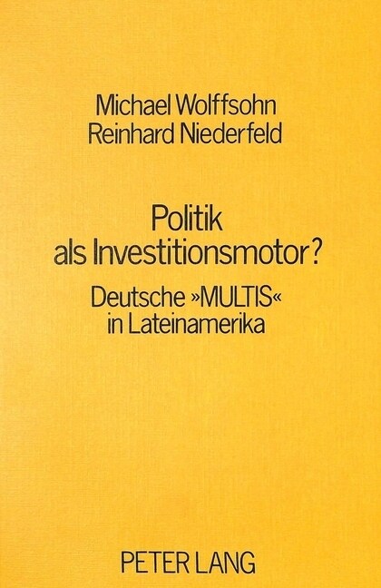 Politik ALS Investitionsmotor?: Deutsche 첤ultis?in Lateinamerika (Paperback)