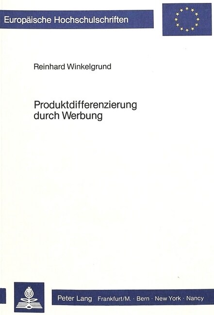 Produktdifferenzierung Durch Werbung: Ein Beitrag Zur Kommunikationspolitischen Positionierung Von Markenartikeln (Paperback)