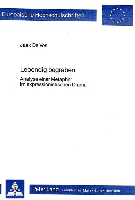 Lebendig Begraben: Analyse Einer Metapher Im Expressionistischen Drama (Paperback)