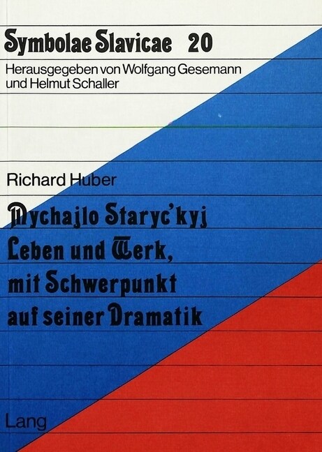 Mychajlo Staryckyj: Leben Und Werk Mit Schwerpunkt Auf Seiner Dramatik (Paperback)