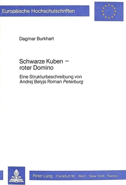 Schwarze Kuben - Roter Domino: Eine Strukturbeschreibung Von Andrej Belyjs Roman 첧eterburg? (Paperback)