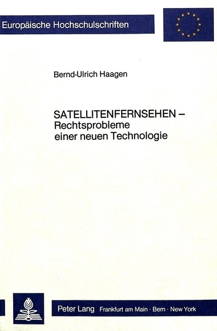 Satellitenfernsehen: Rechtsprobleme Einer Neuen Technologie (Paperback)