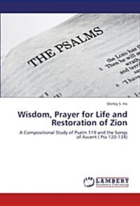 Wisdom, Prayer for Life and Restoration of Zion (Paperback)