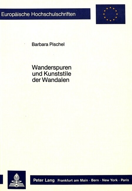 Wanderspuren Und Kunststile Der Wandalen: Kulturgeschichte Und Volkskunst Der Wandalen II (Paperback)