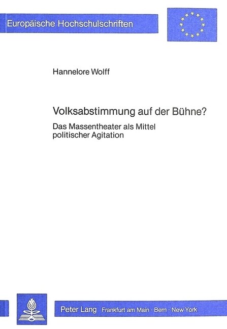 Volksabstimmung Auf Der Buehne?: Das Massentheater ALS Mittel Politischer Agitation (Paperback)