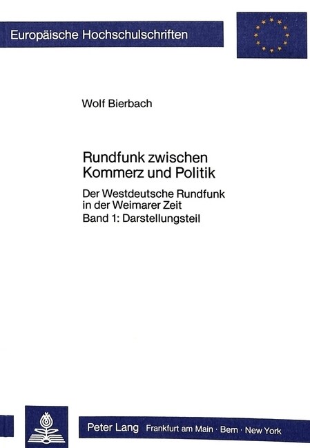 Rundfunk Zwischen Kommerz Und Politik- 2 Teile: Der Westdeutsche Rundfunk in Der Weimarer Zeit (Paperback)