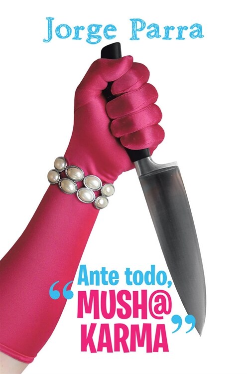 Ante Todo, Mush@ Karma (Paperback)