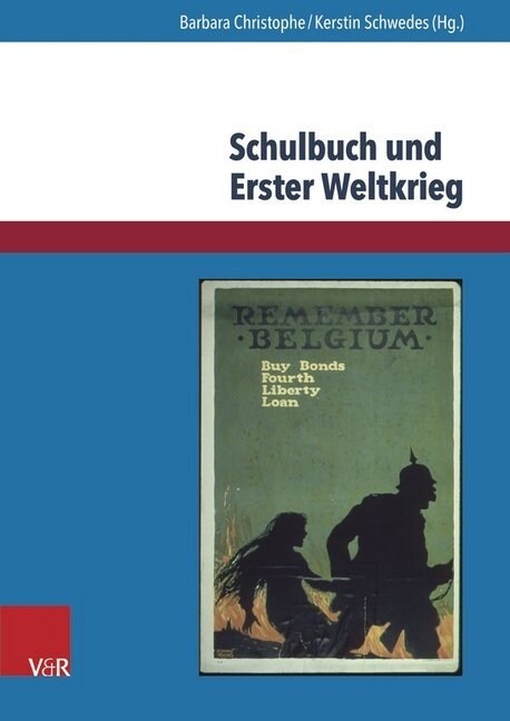 Schulbuch Und Erster Weltkrieg: Kulturwissenschaftliche Analysen Und Geschichtsdidaktische Uberlegungen (Paperback)