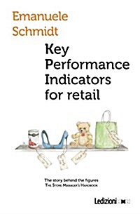 Key Performance Indicator for Retail. the Story Behind the Figures (Paperback)
