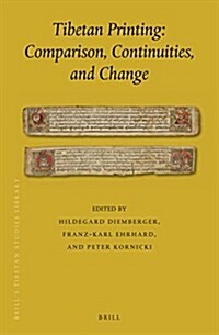 Tibetan Printing: Comparison, Continuities, and Change (Hardcover)