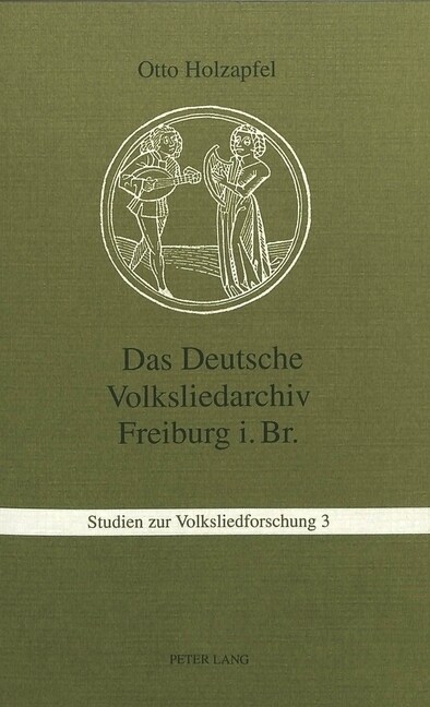 Das Deutsche Volksliedarchiv Freiburg Im Breisgau (Paperback, 2, Revised)