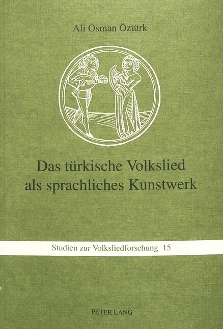 Das Tuerkische Volkslied ALS Sprachliches Kunstwerk (Paperback)