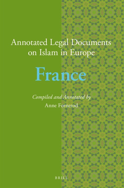 Annotated Legal Documents on Islam in Europe: France (Paperback)