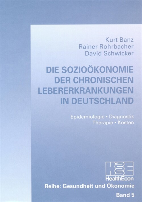 Die Soziooekonomie Der Chronischen Lebererkrankungen in Deutschland (Paperback)