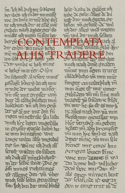 Contemplata Aliis Tradere: Studien Zum Verhaeltnis Von Literatur Und Spiritualitaet- Fuer Alois M. Haas (Paperback)