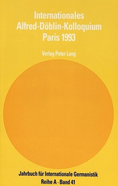Internationales Alfred-Doeblin-Kolloquium Paris 1993 (Paperback)