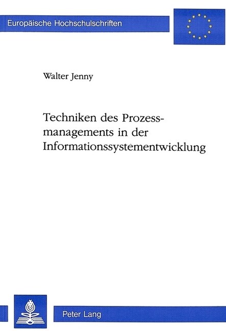 Techniken Des Prozessmanagements in Der Informationssystementwicklung (Paperback)