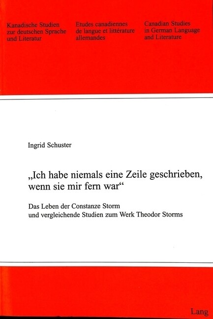 첟ch Habe Niemals Eine Zeile Geschrieben, Wenn Sie Mir Fern War? Das Leben Der Constanze Storm Und Vergleichende Studien Zum Werk Theodor Storms (Paperback)