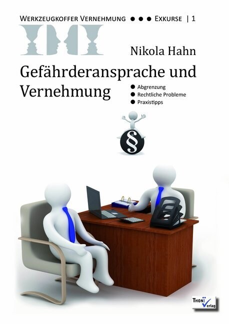 Gef?rderansprache und Vernehmung: Abgrenzung - Rechtliche Probleme - Praxistipps (Paperback)