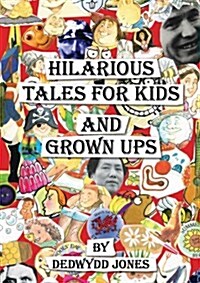 Hilarious Tales for Kids and Grown Ups (Paperback)