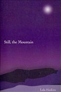 Still, the Mountain (Paperback)