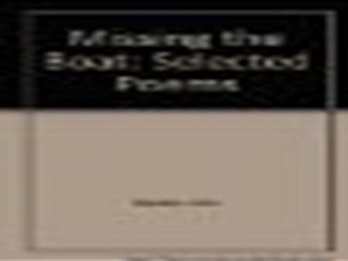 Missing the Boat : Selected Poems (Paperback)