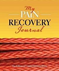 My Pain Recovery Journal (Paperback, CSM, JOU)