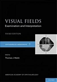 Visual Fields: Examination and Interpretation (Hardcover, 3)