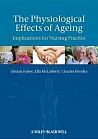 The Physiological Effects of Ageing (Paperback)