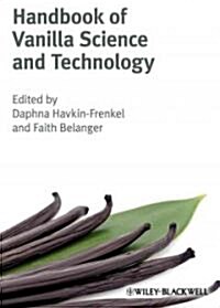 Handbook of Vanilla Science and Technology (Hardcover)