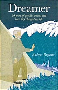 Dreamer : 20 Years of Psychic Dreams and How They Changed My Life (Paperback)