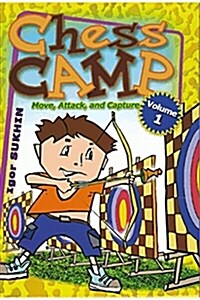 Chess Camp: Move, Attack, and Capture (Hardcover)