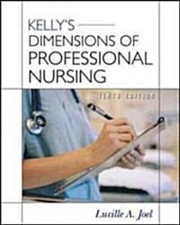 Kellys Dimensions of Professional Nursing, Tenth Edition (Paperback, 10)