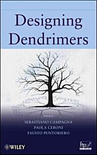 Designing Dendrimers (Hardcover)