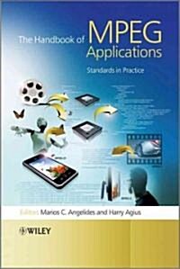 The Handbook of MPEG Applications: Standards in Practice (Hardcover)