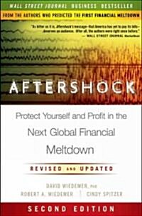 [중고] Aftershock : Protect Yourself and Profit in the Next Global Financial Meltdown (Hardcover, 2 Rev ed)