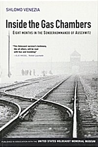 Inside the Gas Chambers : Eight Months in the Sonderkommando of Auschwitz (Paperback)