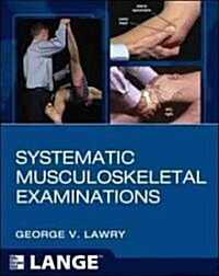 Systematic Musculoskeletal Examinations (Paperback)