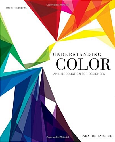 Understanding Color : An Introduction for Designers (Paperback, 4 Rev ed)