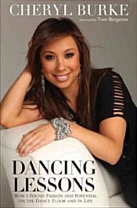 Dancing Lessons : How I Found Passion and Potential on the Dance Floor and in Life (Hardcover)