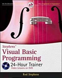 Stephens Visual Basic Programming 24-Hour Trainer [With DVD] (Hardcover)