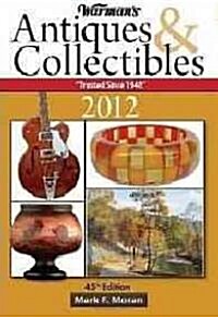 Warmans Antiques & Collectibles 2012 (Paperback, 45th)