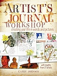 Artists Journal Workshop: Creating Your Life in Words and Pictures (Paperback)