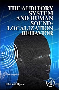 The Auditory System and Human Sound-Localization Behavior (Hardcover)