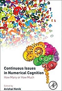 Continuous Issues in Numerical Cognition: How Many or How Much (Hardcover)